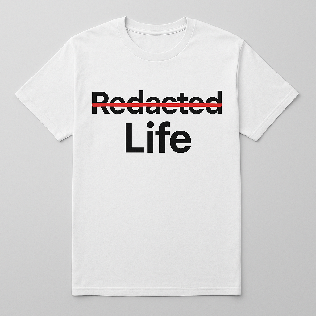Redacted Life T-Shirt